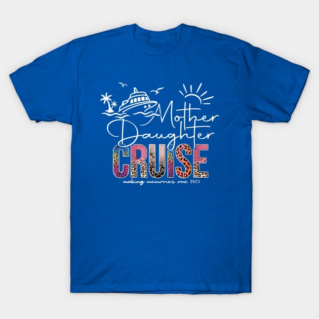 Mother Daughter Cruise 1 T-Shirt by Kyle Knight 